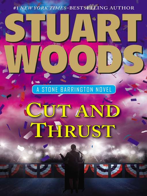 Title details for Cut and Thrust by Stuart Woods - Wait list